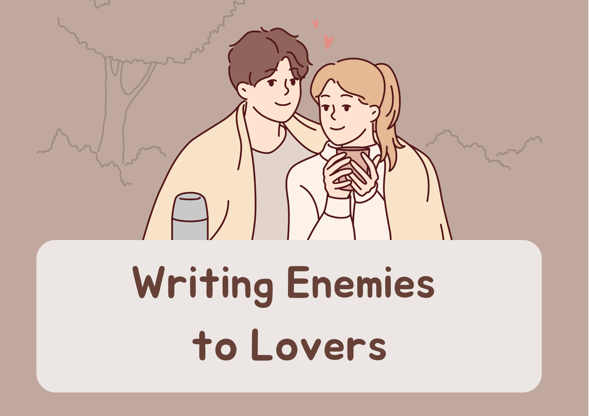 6 Best Tips for Writing Enemies to Lovers